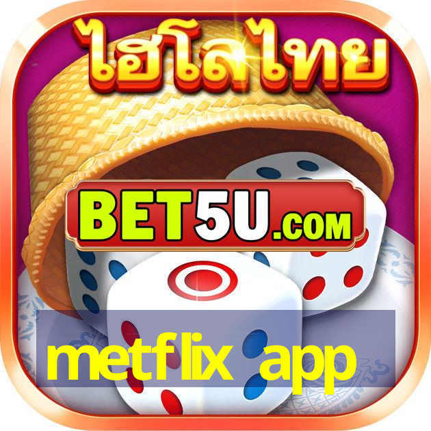 metflix app