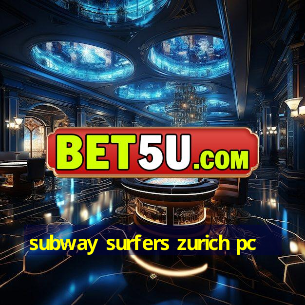 subway surfers zurich pc